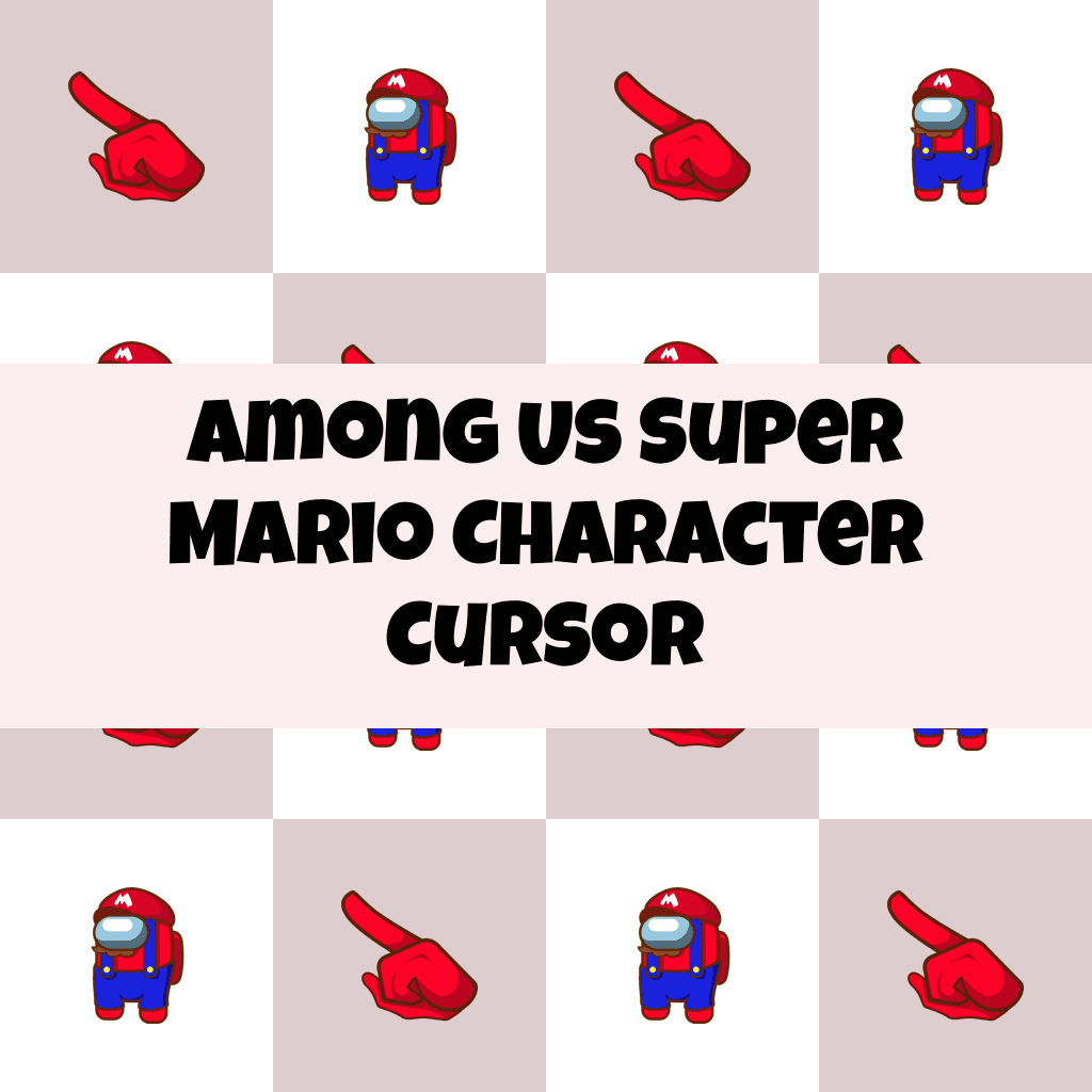 Preview Among Us Super Mario Character cursor custom cursor pack